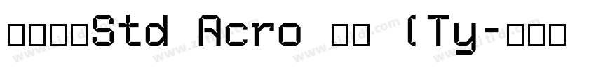 华文宋体Std Acro 亮体 (Ty字体转换